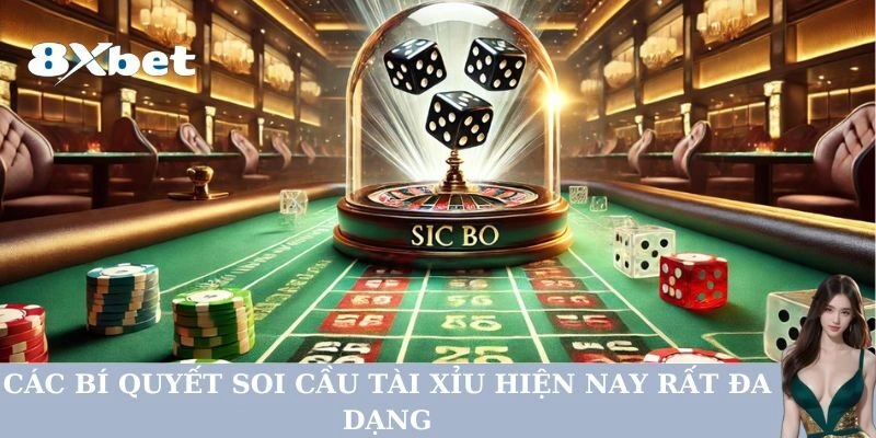 Các bí quyết Soi Cầu Tài Xỉu hiện nay rất đa dạng